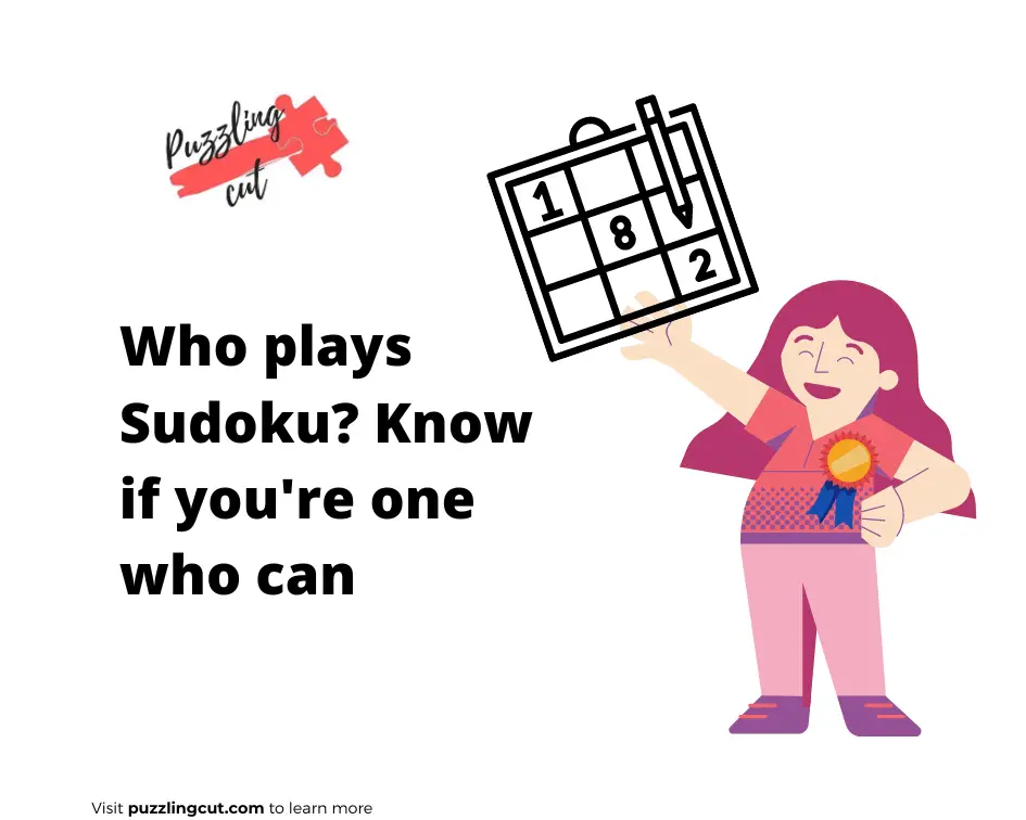 Who plays Sudoku? Know if you’re one who can